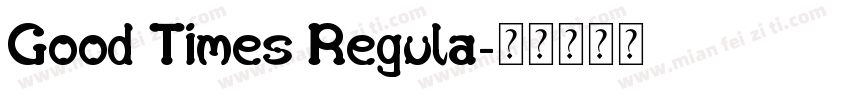 Good Times Regula字体转换